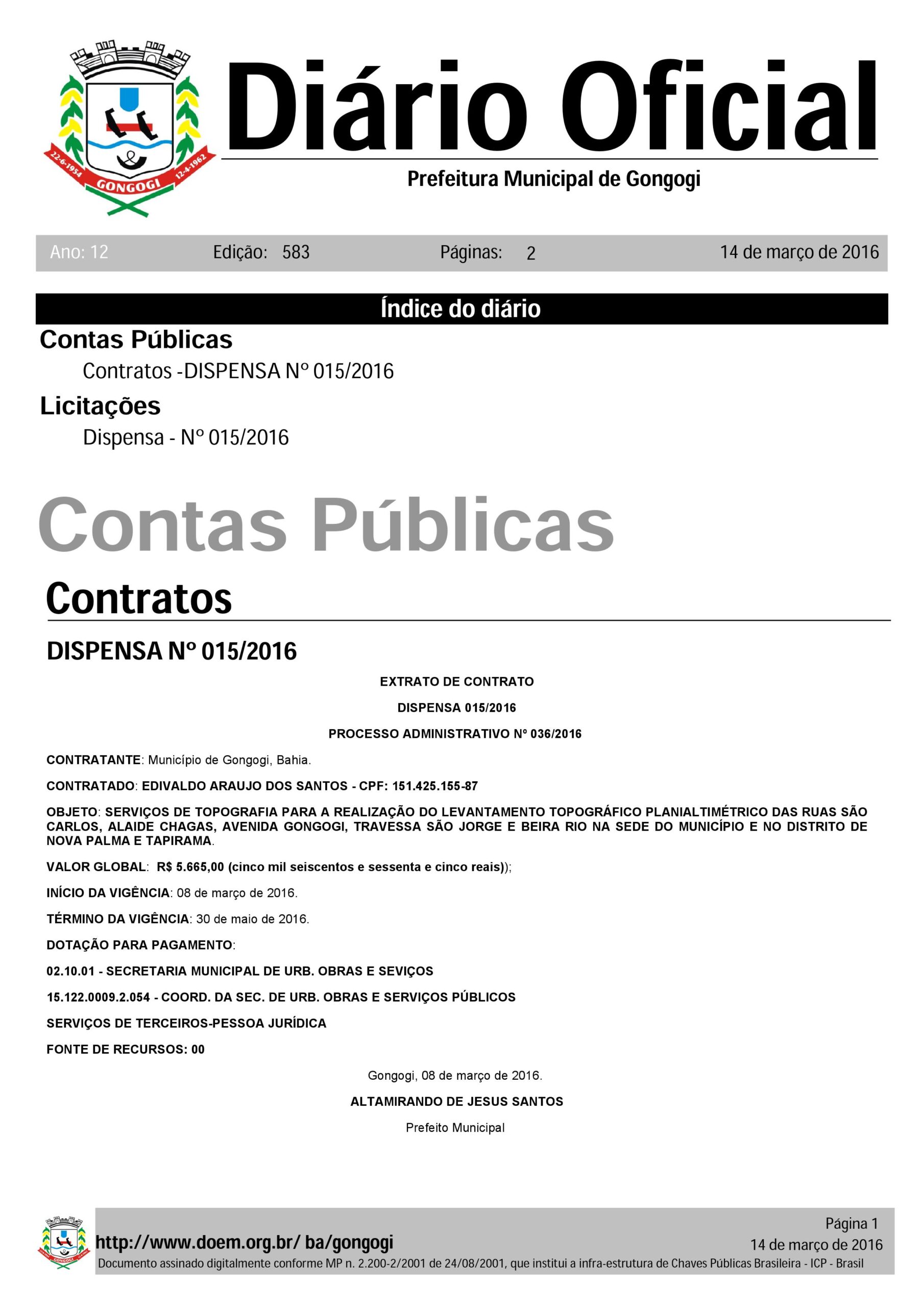 Segundo o Diário Oficial as obras já estavam conveniadas. (Foto: Diário Oficial de Gongogi)